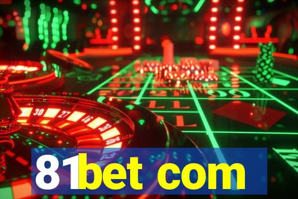 81bet com